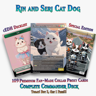 RIN AND SERI CAT DOG TRIBAL COMMANDER DECK – 109+ CARDS - ProxyTCG