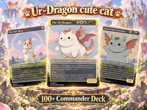 Ur-Dragon Cute Cat Commander Deck - 110+ Cards - ProxyTCG