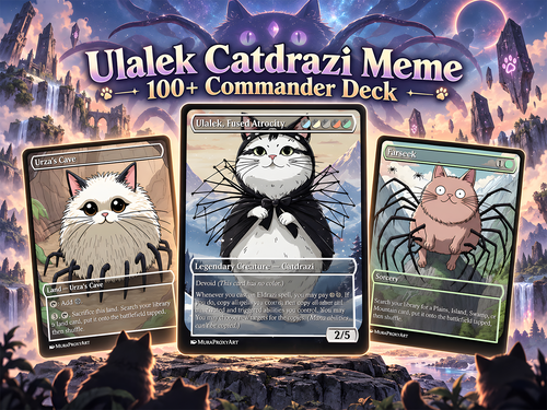 Ulalek Catdrazi Meme Commander Deck | 112+ Cards | ProxyTCG — 1